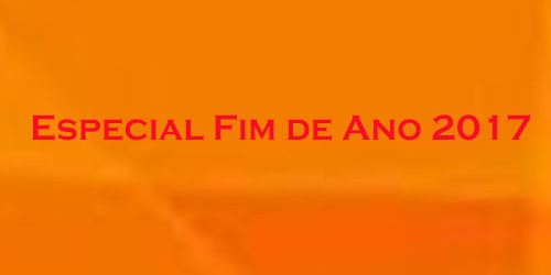 ESPECIAL FIM DE ANO 2017